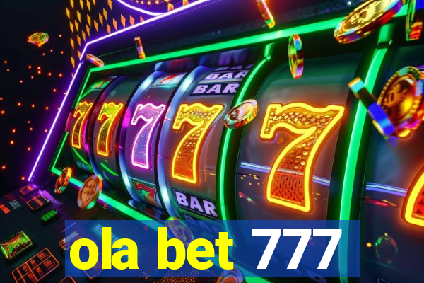 ola bet 777